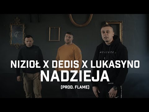 Nizioł ft. Dedis, Lukasyno - Nadzieja (prod. Flame)