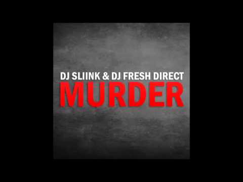 DJ Snake X DJ Fresh Direct - Murder