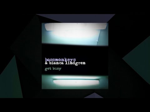 Get Busy - Bassmonkeys & Bianca Lindgren [SMX Cut]