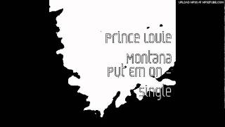 Prince louie Montana  -  put em on (HOT tune )LIL B DISS