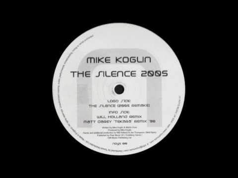 Mike Koglin - The Silence 2005 (Will Holland Remix) [2005]
