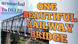 preview picture of video 'harmoti railway & dikrong bridge'