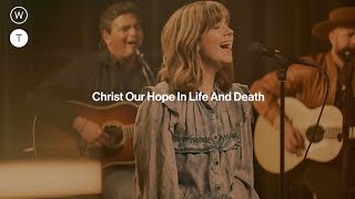 Christ Our Hope In Life and Death