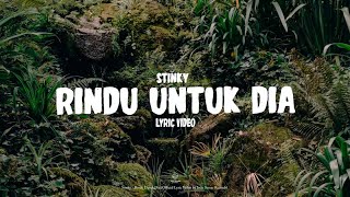 Download lagu Stinky - Rindu U Dia (Lyric Video) mp3