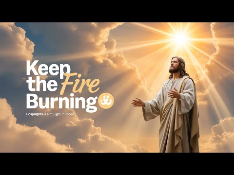 3 Powerful Ways to Keep the Fire of the Holy Spirit Burning Within You