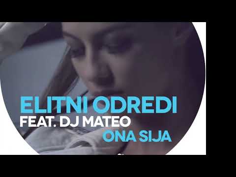 ELITNI ODREDI FEAT. DJ MATEO - ONA SIJA (BASS BOOSTED)