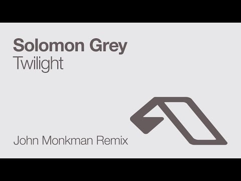 Solomon Grey - Twilight (John Monkman Remix)