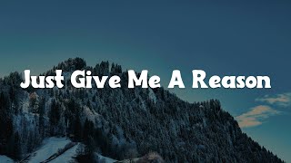 Download lagu Just Give Me A Reason, All Of Me, Easy On Me (Lyrics) - P!nk, Nate Ruess mp3