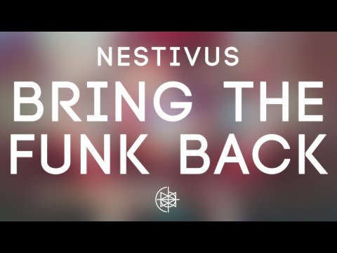 Nestivus - Bring The Funk Back