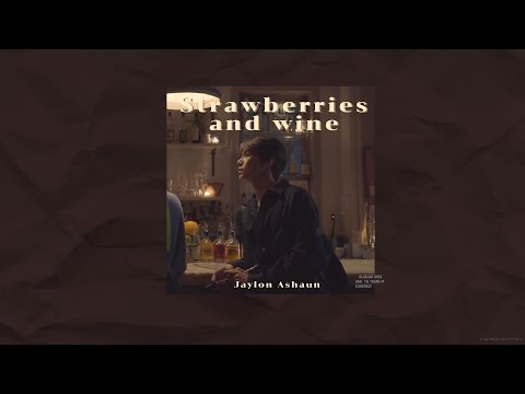 Strawberries and Wine ㅡ Jaylon Ashaun //thaisub