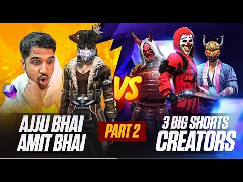 PART 2 AJJUBHAI AMITBHAI VS 4 BIG SHORTS YOUTUBERS - GARENA FREE FIRE - TOTAL GAMING