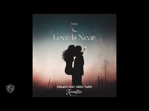 Love Is Near - Lyra (Feat. Sergi Yaro) Acoustic