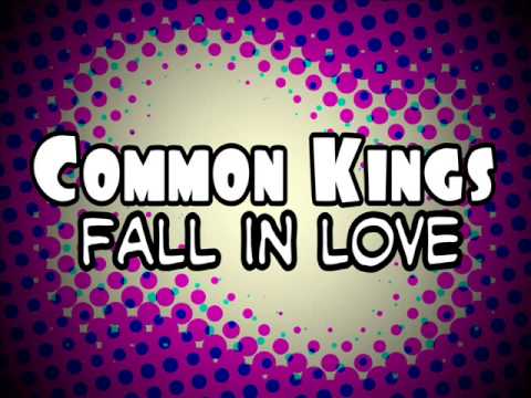 Common Kings - Fall In Love