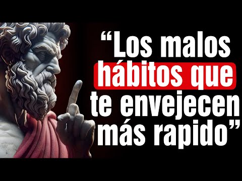 7 malos HÁBITOS Que te hacen Envejecer MÁS RAPIDO, ¡Nunca hagas ESTO! | 11 Lecciones de Estoicismo
