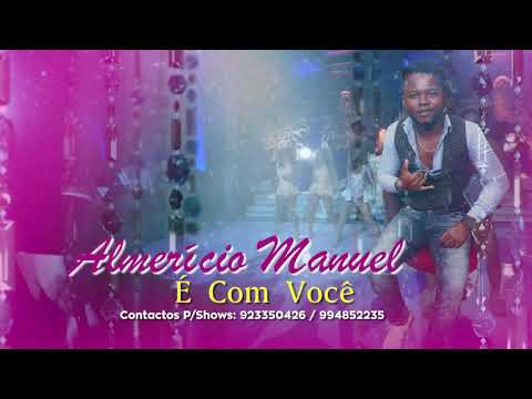 Almerício Manuel ft M Fashion - É Com Você