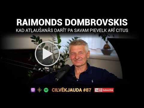 #87 Kad atļaušanās darīt pa savam pievelk arī citus: RAIMONDS DOMBROVSKIS no Vanagkalna