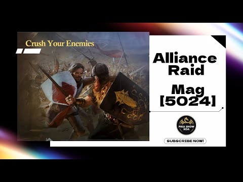 Alliance Raid / Mag [5024] / King of Avalon