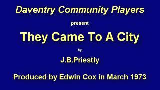 preview picture of video 'They Came To A City by J.B.Priestly  (audio only)'