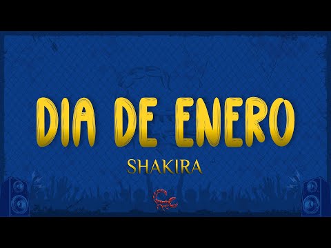 Shakira - Dia de Enero (Letra/Lyrics)
