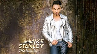 Mike Stanley - Donde Tu Ta (Official Video)