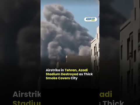 Massive Airstrike Hits Tehran’s Azadi Sports Complex Huge Smoke Over City