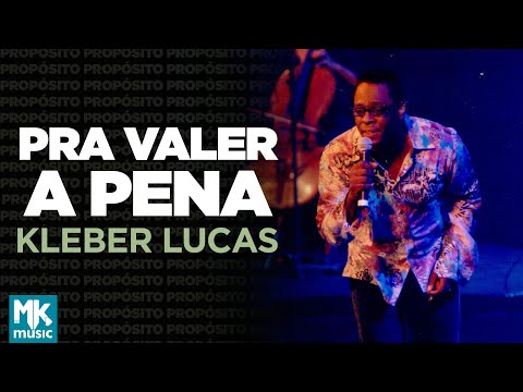 Pra Valer a Pena - Kleber Lucas