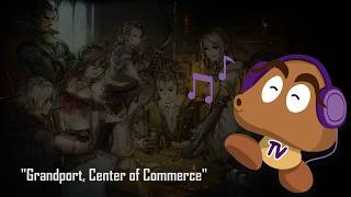Download lagu Octopath Traveler OST - Grandport, Center of Commerce (HQ Version) mp3 Download lagu Octopath Traveler OST - Grandport, Center of Commerce (HQ Version) mp3