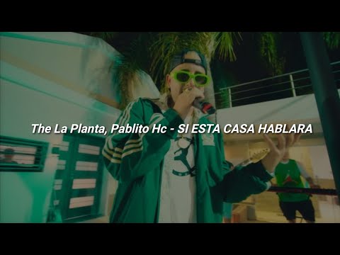 The La Planta, Pablito Hc - Si Esta Casa Hablara || LETRA