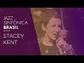 Jazz Sinfônica Brasil convida Stacey Kent | 16/12/2018