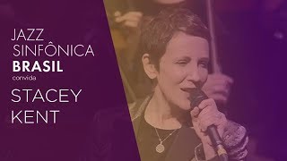 Jazz Sinfônica Brasil convida Stacey Kent | 16/12/2018