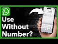 Can You Use WhatsApp Without Phone Number