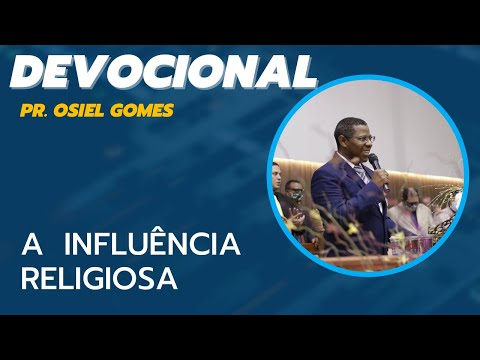 DEVOCIONAL- A INFLUÊNCIA RELIGIOSA