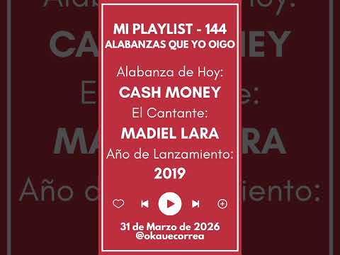 MI PLAYLIST #144 | ALABANZAS QUE YO OIGO | Madiel Lara - Cash Money | #jesus #cashmoney #rapmusic