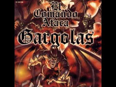 Las Gargolas  - El Comando Ataca [1998] Album Completo