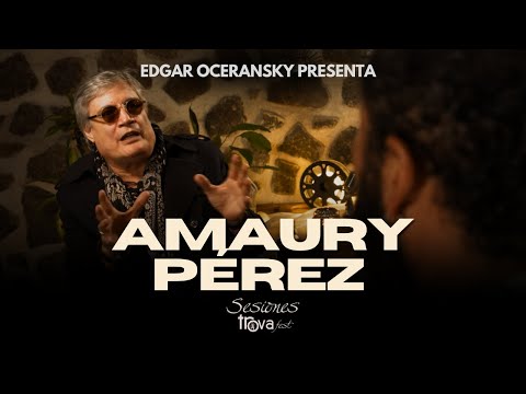 Sesiones Trovafest presenta: AMAURY PÉREZ
