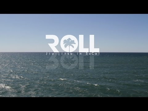 ROLL: Jiu-Jitsu in SoCal