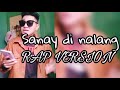 Sana Y Di Nalang Rap Version By Bandang Lapis Ft Senseiah Prod By Flixxbeats