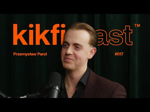 Przemysław Parol: Wychowanie w przedsiębiorczej rodzinie, Początki kariery, Biznes | kikfitcast #017