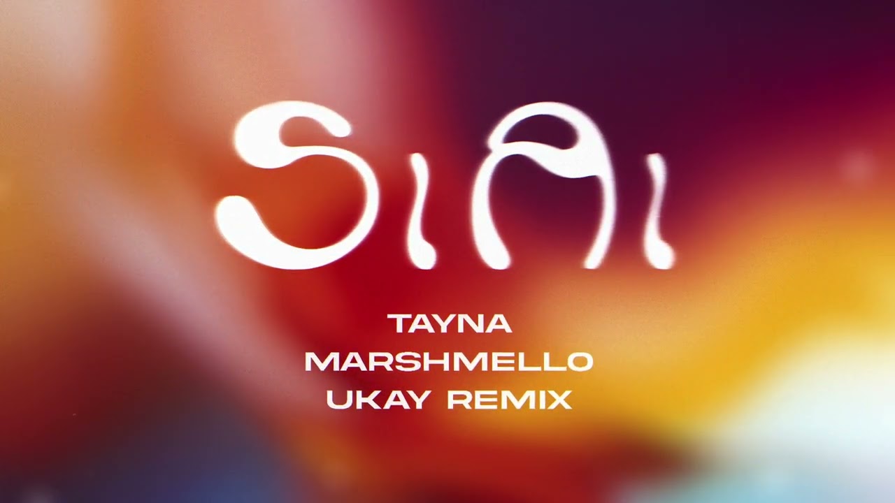 Tayna - Si Ai (Marshmello & UKAY Remix)