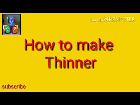 How to make thinner