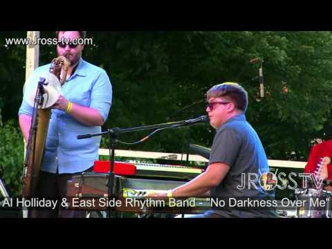 James Ross @ Al Holliday & East Side Rhythm Band - "No Darkness Over Me" - www.Jross-tv.com