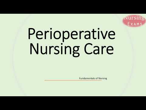 Perioperative Nursing Care  | Fundamentals of Nursing | Nursing school | Study Guide