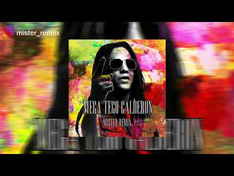 MEGA TEGO CALDERON - RKT - MISTER REMIX