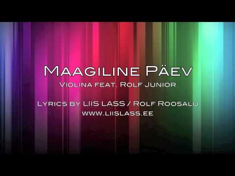 Violina feat. Rolf Junior - Maagiline Päev