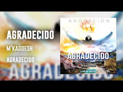 M'kaddesh - Agradecido (Álbum completo)