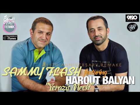 Harout Balyan feat. Sammy Flash - "Yerazis Mech"
