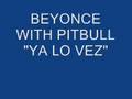 Beyonce-Ya lo vez(feat.Pitbull) 