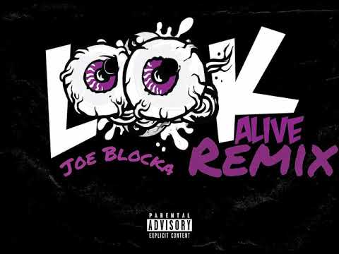Joe Blocka - Look Alive Remix