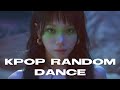 KPOP RANDOM DANCE NEW POPULAR TRENDING SONGS