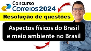 Aspectos físicos do Brasil e meio ambiente no Brasil RESOLUÇÃO DE QUESTÕES !!! | Biomas Brasileiros